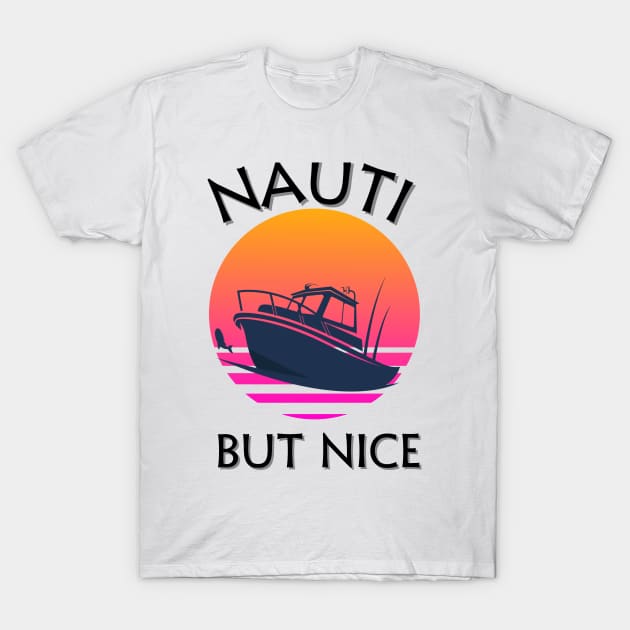Nauti But Nice T-Shirt T-Shirt by onestarguitar